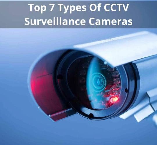 Top-7-Types-Of-CCTV-Surveillance-Cameras-hns-solutions-dubai